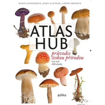 Atlas hub: Průvodce českou přírodou -…