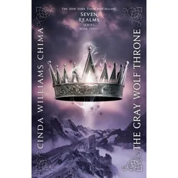 The Gray Wolf Throne – Cinda Williams Chima (EN)