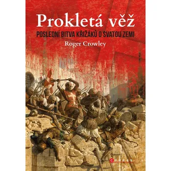 Prokletá věž - Roger Crowley