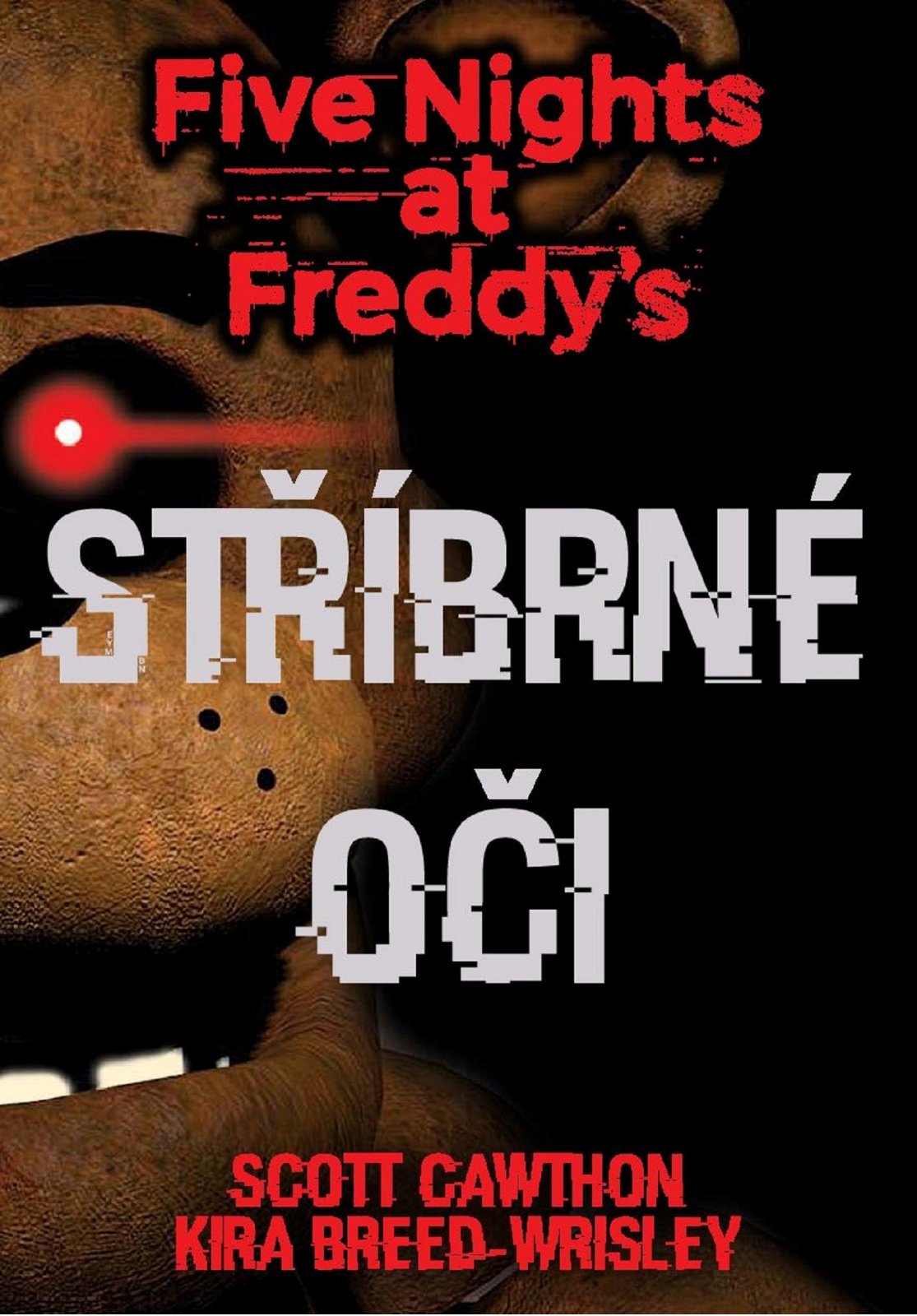 Five Nights At Freddy S 1 Stribrne Oci Scott Cawthon 2020 Brozovana Od 169 Kc Zbozi Cz