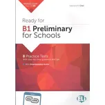 Ready for B1 Preliminary for Schools: 8 Practice Tests with step-by-step guidance and tips - Valentina M. Chen (2019, brožovaná)
