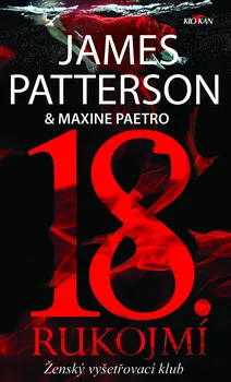18. rukojmí: Ženský vyšetřovací klub - James Patterson, Maxine Paetro (2020, pevná)