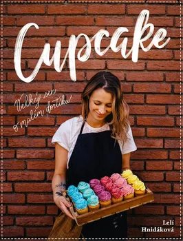 Cupcake: Velký sen o malém dortíku - Lenka Hnidáková (2019, pevná)