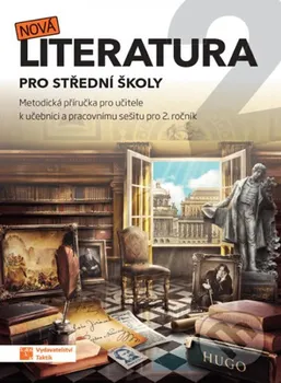 Český jazyk Nová literatura pro 2. ročník SŠ: Metodická příručka - Taktik (2019, brožovaná)