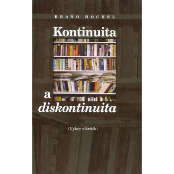 Slovník Kontinuita a diskontinuita - Braňo Hochel