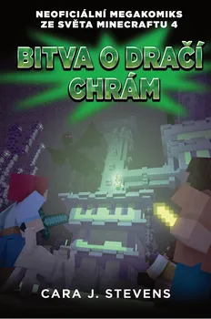 Bitva o dračí chrám: Neoficiální megakomiks ze světa Minecraftu 4 - Cara J. Stevens (2020, brožovaná)