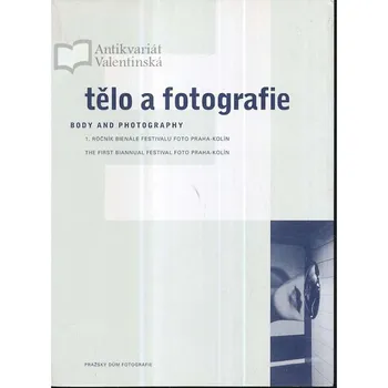 Tělo a fotografie: Body and Photography - Slovart (1999. brožovaná)