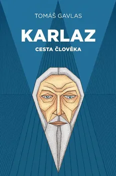 Kniha Karlaz: Cesta člověka - Tomáš Gavlas (2020) [E-kniha]