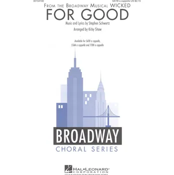 For Good (from musical Wicked) / SATB* a cappella