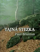 Tajná stezka - Pul Brunton (2018, pevná)