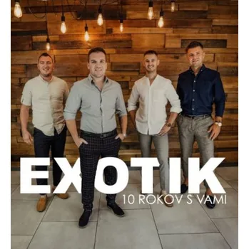 Česká hudba Exotik - 10 rokov s Vami (CD, 32480012)