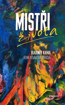 Mistři života - Vladimír Kafka (2020, pevná)