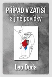 Případ v Zátiší a jiné povídky - Leo…