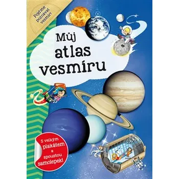Bystrá hlava Můj atlas vesmíru + plakát a samolepky - Infoa (2018, sešitová)