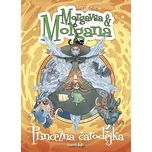 Morgavsa a Morgana Princezna čarodějka…
