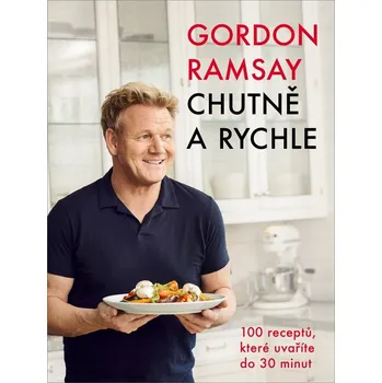 Chutně a rychle - Gordon Ramsay (2020, pevná)