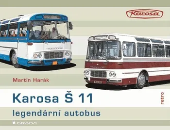 Technika Karosa Š 11: Legendární autobus - Martin Harák (2020, pevná)