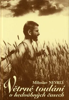 Kniha Větrné toulání v hedvábných časech - Miloslav Nevrlý (2014) [E-kniha]