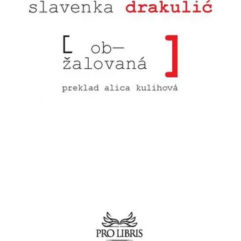 Obžalovaná - Slavenka Drakulić