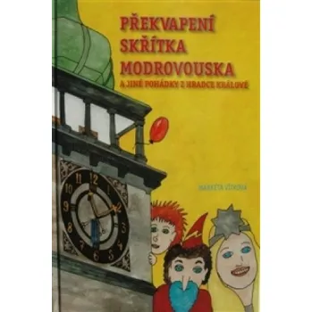 Překvapení skřítka Modrovouska - Markéta Vítková (2013, pevná)
