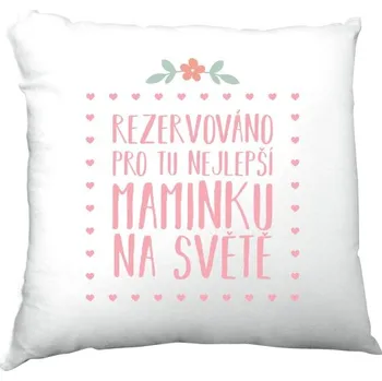 Polštář Polštář saténový s potiskem polštář REZERVOVÁNO PRO MAMINKU