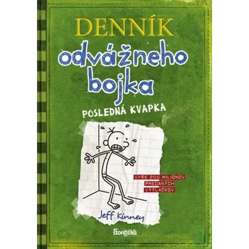 Kniha Denník odvážneho bojka 3: Posledná kvapka, 3. vydanie - Kinney Jeff