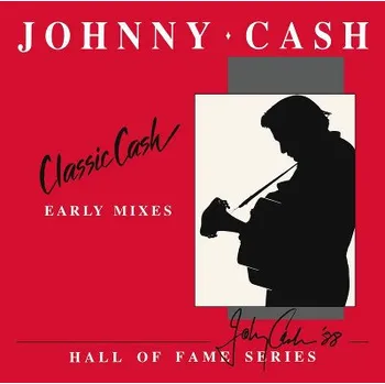Zahraniční hudba Johnny Cash - Classic Cash: Hall Of Fame Series - Early Mixes (1987) (2LP, 6772682)