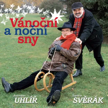 Zahraniční hudba Vánoční a noční sny: Reedice 2017 - Zdeněk Svěrák & Jaroslav Uhlíř [CD]