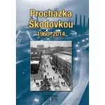 Procházka Škodovkou 1960-2014 - Petr Flachs (2017, pevná)
