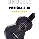 Ukulele: Písnička & já - Zdeněk Šotola (2020) [E-kniha]