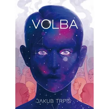 Kniha Volba: Klíčový okamžik - Jakub Trpiš (2017) [E-kniha]