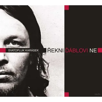 Řekni ďáblovi ne - Svatopluk Karásek…