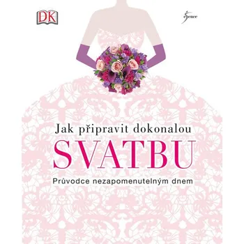 Recenze Jak připravit dokonalou svatbu: Průvodce nezapomenutelným dnem - Markéta Schubertová (2017, pevná s přebalem lesklá)