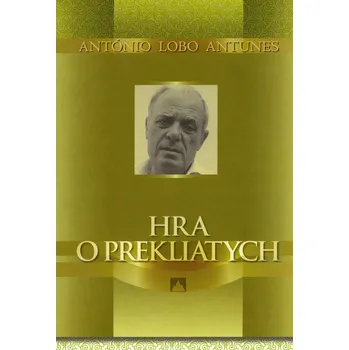 Hra o prekliatych - António Lobo Antunes