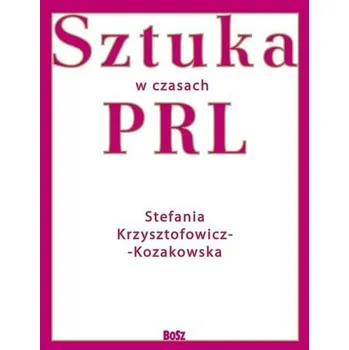 Sztuka w czasach PRL-u - Stefania Krzysztofowicz-Kozakowska