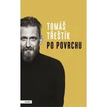Po povrchu - Tomáš Třeštík (2021, pevná…