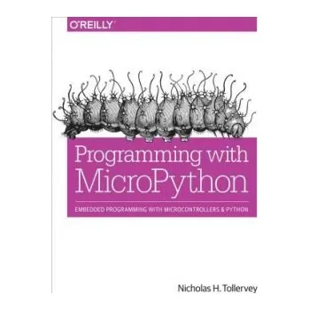 Technika Programming with MicroPython - Tollervey, Nicholas H.