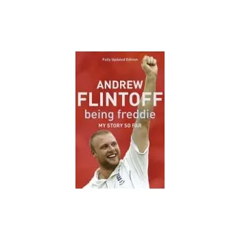 Cizojazyčná kniha Being Freddie: My Story so Far - Flintoff, Andrew