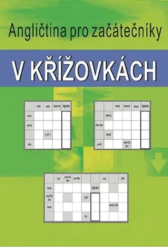 Kniha Angličtina pro začátečníky v křížovkách - Ladislav Kašpar (2013, brožovaná)