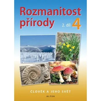 ROZMANITOST PŘÍRODY 4/2 - Přírodověda pro 4. ročník (nové vydání) - A. Novotný, J. Obermajer a kol.