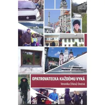 Opatrovateľka každému vyká - Orečná Veronika