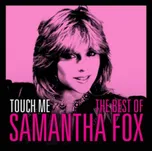 Touch Me: The Best of Samantha Fox -…