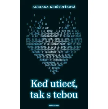 Kniha Keď utiecť, tak s tebou - Adriana Krištofíková (E-Kniha)