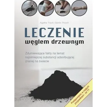 Leczenie węglem drzewnym - Thrash Agatha, Thrash Calvin