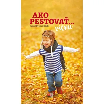 Ako pestovať... Vieru - Drobot, Pawel