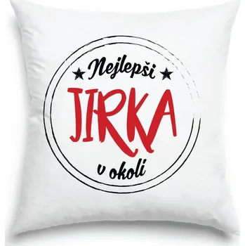 Dekorativní polštářek Polštář - Nejlepší Jirka v okolí