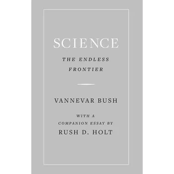 Cizojazyčná kniha Science, the Endless Frontier - Bush, Vannevar