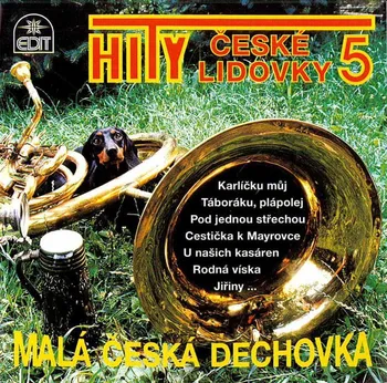 Česká hudba Hity české lidovky 5 - Malá česká dechovka [CD]