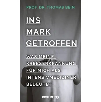 Ins Mark getroffen - Bein, Thomas