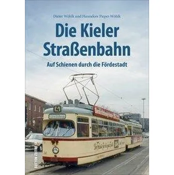 Die Kieler Straßenbahn - Wöhlk, Dieter